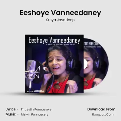 Eeshoye Vanneedaney MP3 Song by Sreya Jayadeep Cover