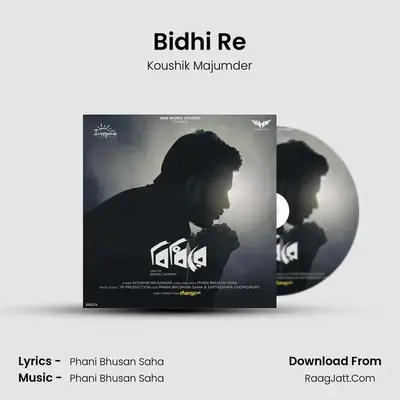 Bidhi Re - Koushik Majumder