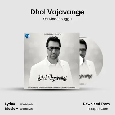 Dhol Vajawange - Single - Satwinder Bugga