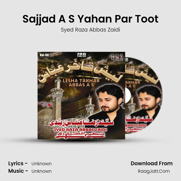 Sajjad A S Yahan Par Toot MP3 Song by Syed Raza Abbas Zaidi Cover