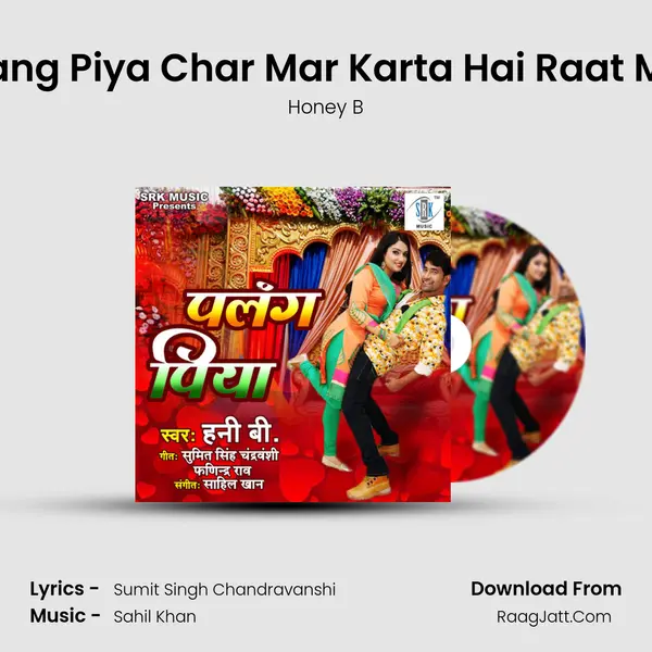 Palang Piya Char Mar Karta Hai Raat Mein MP3 Song by Honey B Cover