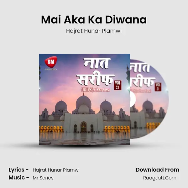 Mai Aka Ka Diwana MP3 Song by Hajrat Hunar Plamwi Cover