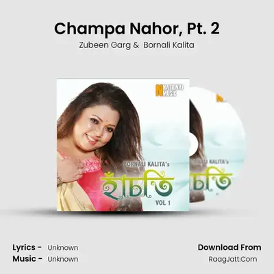 Champa Nahor, Pt. 2 MP3 Song by Zubeen Garg Cover