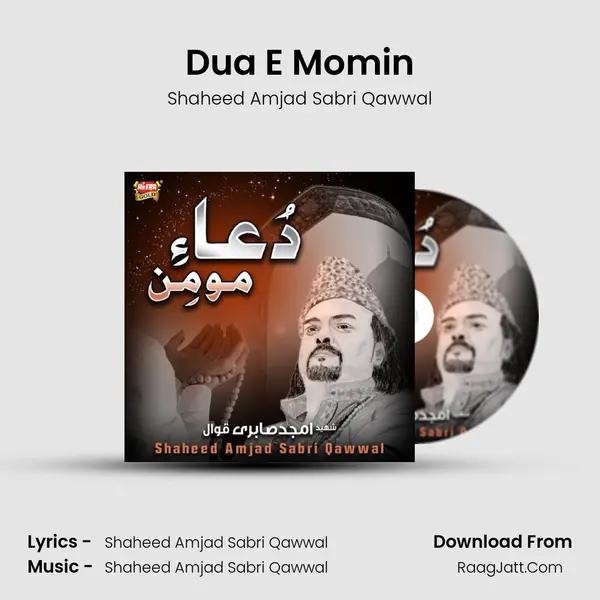 Dua E Momin - Shaheed Amjad Sabri Qawwal