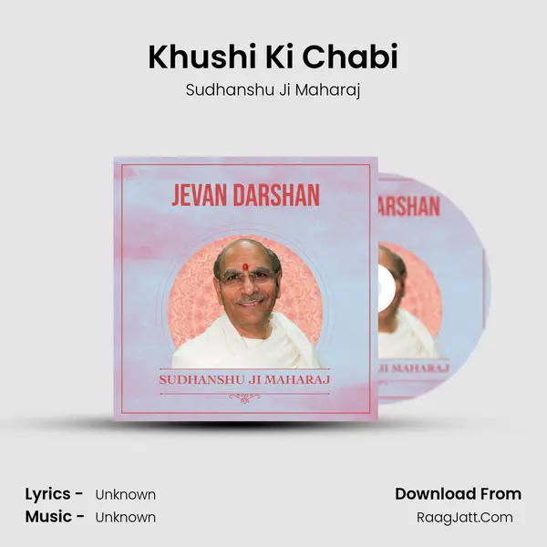 Khushi Ki Chabi MP3 Song by Sudhanshu Ji Maharaj Cover