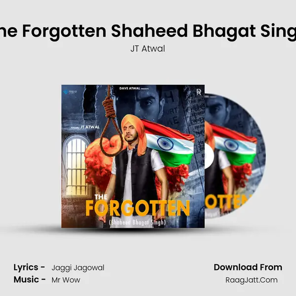 The Forgotten Shaheed Bhagat Singh - JT Atwal