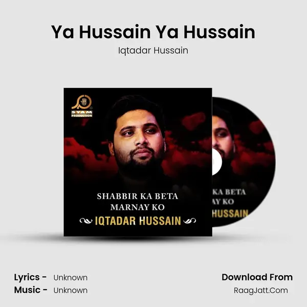 Ya Hussain Ya Hussain mp3 song