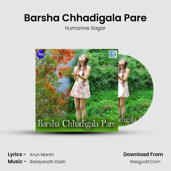 Barsha Chhadigala Pare - Humanne Sagar