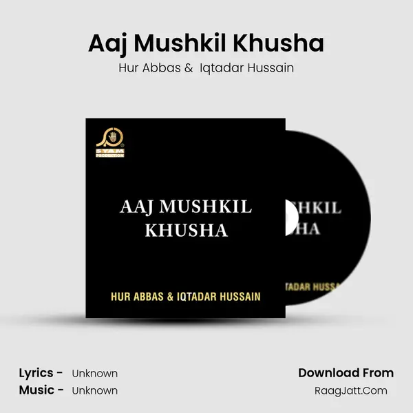 Aaj Mushkil Khusha mp3 song
