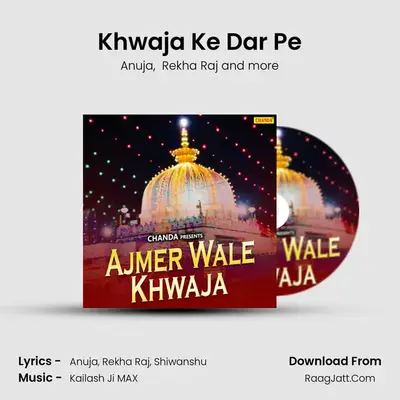 Khwaja Ke Dar Pe mp3 song