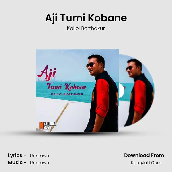 Aji Tumi Kobane - Single - Kallol Borthakur