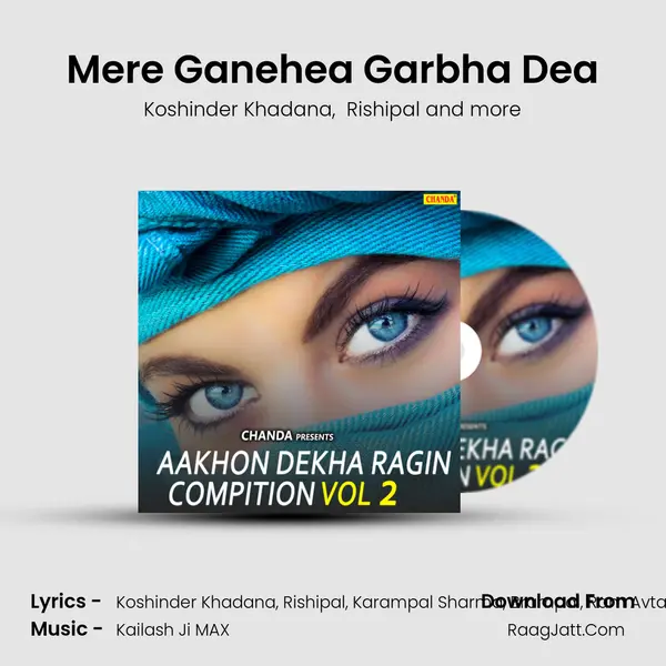 Mere Ganehea Garbha Dea MP3 Song by Koshinder Khadana Cover