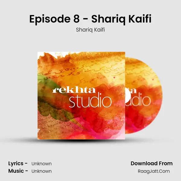 Episode 8 - Shariq Kaifi mp3 song