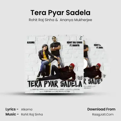 Tera Pyar Sadela - Rohit Raj Sinha