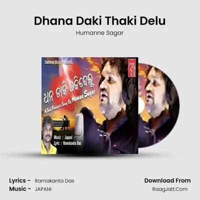 Dhana Daki Thaki Delu - Humanne Sagar