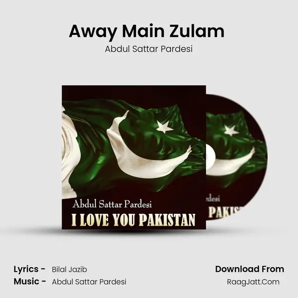 Away Main Zulam (Dohry Hi Dohry) MP3 Song by Abdul Sattar Pardesi Cover