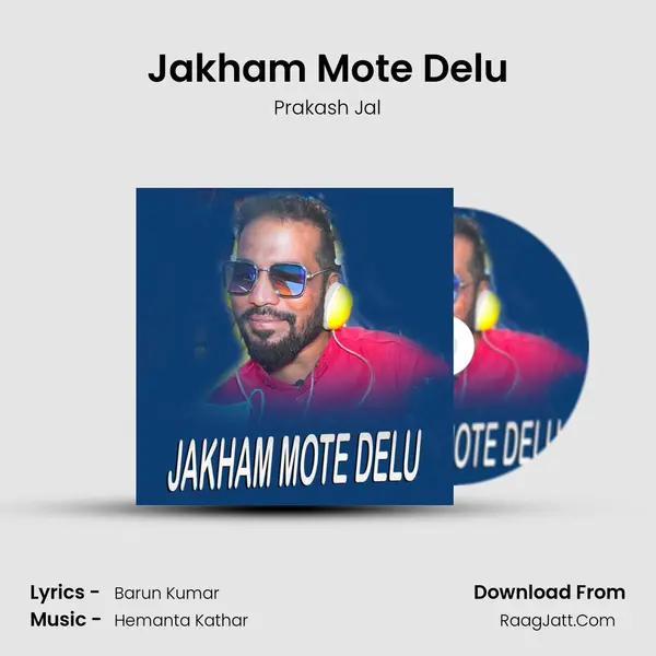 Jakham Mote Delu - Prakash Jal