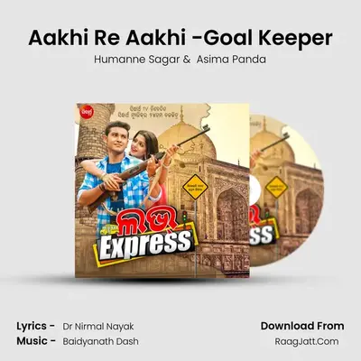 Aakhi Re Aakhi -Goal Keeper MP3 Song by Humanne Sagar Cover
