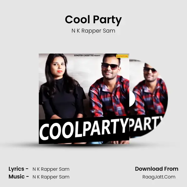 Cool Party - N K Rapper Sam