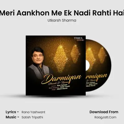 Meri Aankhon Me Ek Nadi Rahti Hai MP3 Song by Utkarsh Sharma Cover