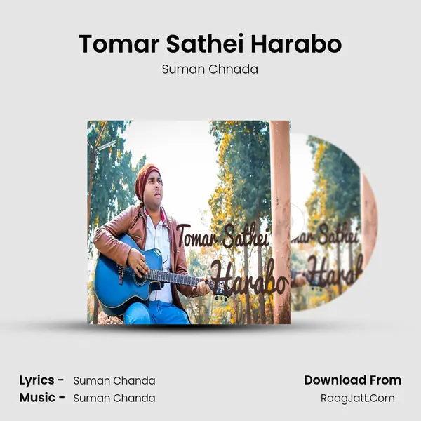 Tomar Sathei Harabo - Suman Chnada