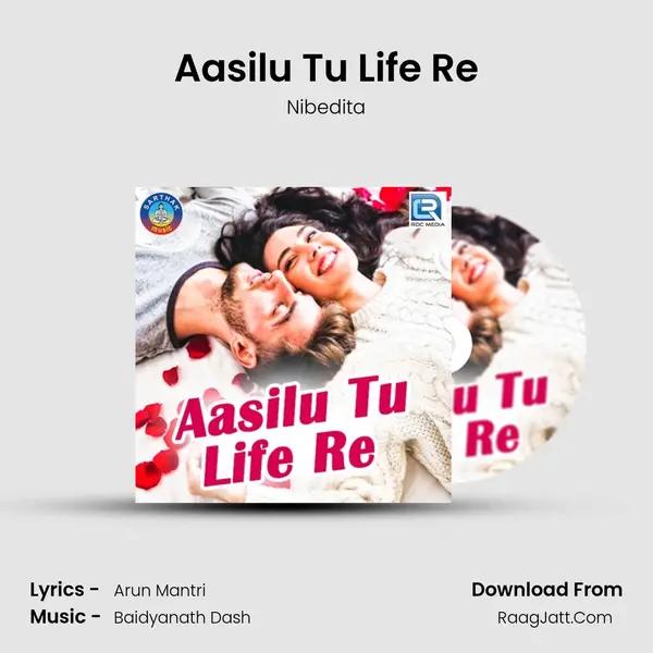 Aasilu Tu Life Re - Nibedita