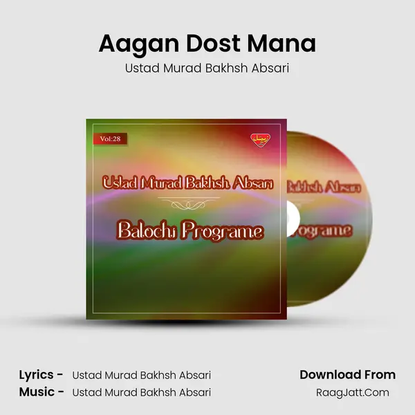 Aagan Dost Mana MP3 Song by Ustad Murad Bakhsh Absari Cover