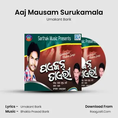 Aaj Mausam Surukamala MP3 Song by Umakant Barik Cover