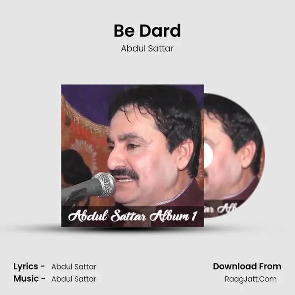Be Dard MP3 Song by Abdul Sattar Cover