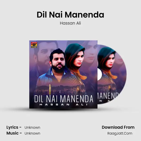 Dil Nai Manenda - Single - Hassan Ali