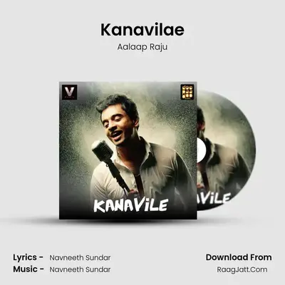 Kanavilae - Aalaap Raju