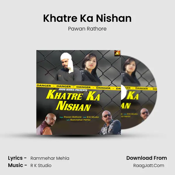 Khatre Ka Nishan MP3 Song by Pawan Rathore Cover
