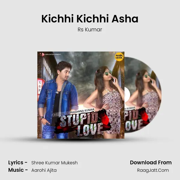 Kichhi Kichhi Asha MP3 Song by Rs Kumar Cover