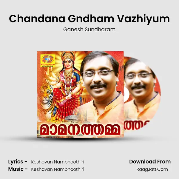 Chandana Gndham Vazhiyum MP3 Song by Ganesh Sundharam Cover