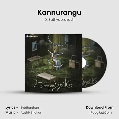 Kannurangu - D. Sathyaprakash