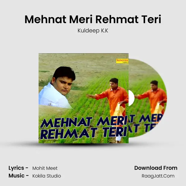 Mehnat Meri Rehmat Teri - Kuldeep K.K