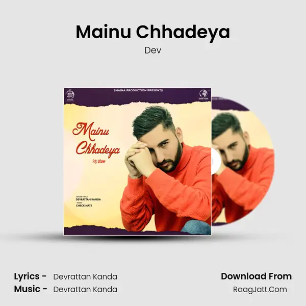 Mainu Chhadeya - Dev