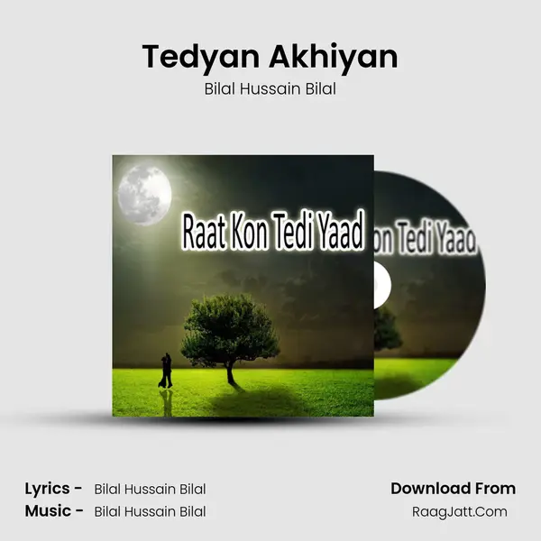 Tedyan Akhiyan MP3 Song by Bilal Hussain Bilal Cover