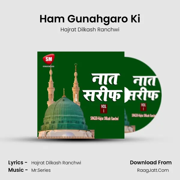 Ham Gunahgaro Ki MP3 Song by Hajrat Dilkash Ranchwi Cover