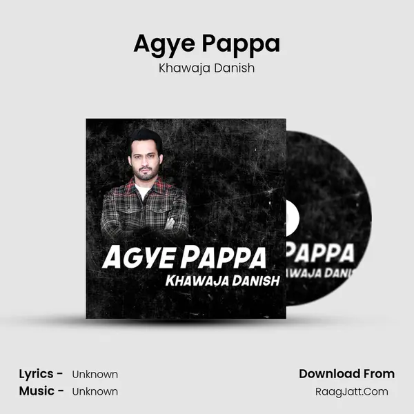 Agye Pappa - Single - Khawaja Danish