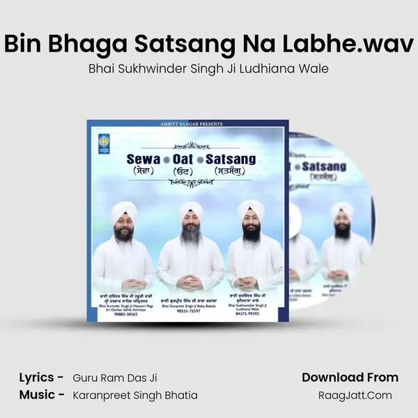 Bin Bhaga Satsang Na Labhe.wav MP3 Song by Bhai Sukhwinder Singh Ji Ludhiana Wale Cover