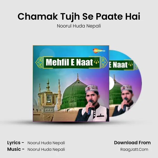 Chamak Tujh Se Paate Hai MP3 Song by Noorul Huda Nepali Cover