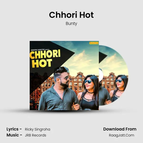 Chhori Hot - Bunty