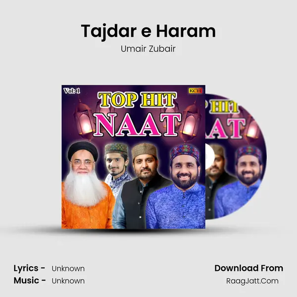 Tajdar e Haram MP3 Song by Umair Zubair Cover