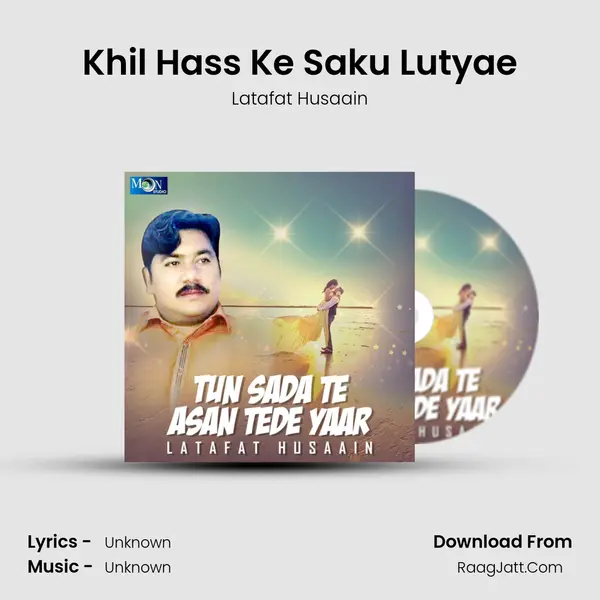 Khil Hass Ke Saku Lutyae MP3 Song by Latafat Husaain Cover