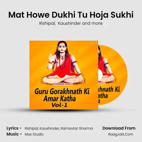 Mat Howe Dukhi Tu Hoja Sukhi MP3 Song by Rishipal Cover