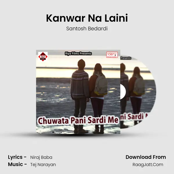 Kanwar Na Laini MP3 Song by Santosh Bedardi Cover