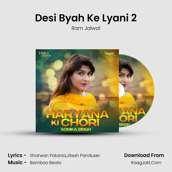 Desi Byah Ke Lyani 2 mp3 song