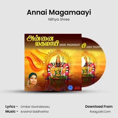Annai Magamaayi - Nithya Shree