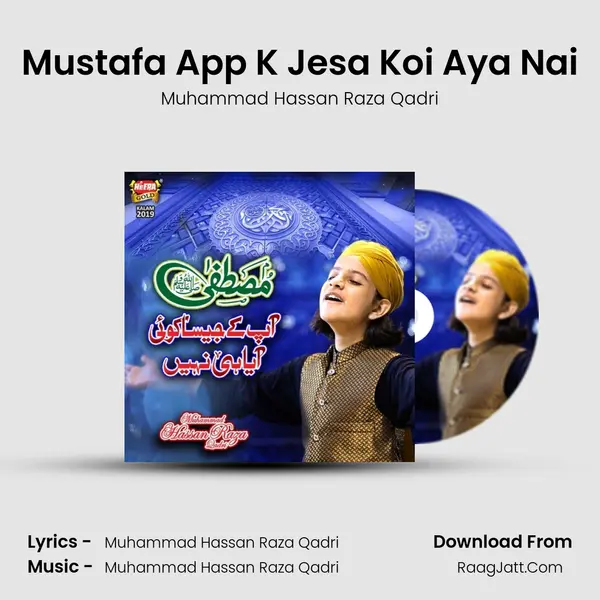 Mustafa App K Jesa Koi Aya Nai - Muhammad Hassan Raza Qadri